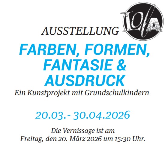 Ausstellung Lola – Farben, Formen, Fantasie & Ausdruck